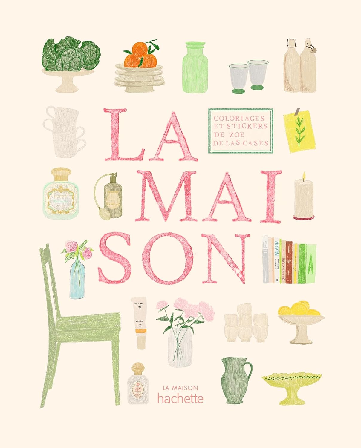 La Maison – Malebog &amp; Stickers af Zoé de Las Cases